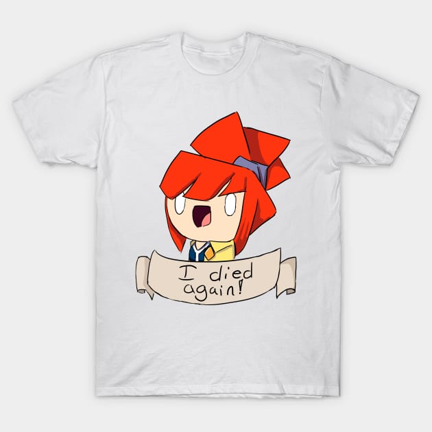 I Died Again! T-Shirt by HeatherC